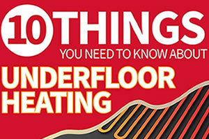 10 Things To Know About Underfloor Heating